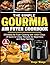 The Simple Gourmia Air Fryer Cookbook: Effortless Air Fryer Cooking with 1000+ Days of Quick & Crispy Recipes for Beginners and Busy Families