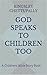 God Speaks to Children Too: A Childrens Bible Story Book