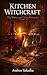 Kitchen Witchcraft by Andrew Yahodka