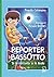 Reporter Bassotto: Te la racconto io la finale (Italian Edition)
