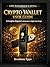 Epps Sovereign Capital Crypto Wallet User Guide : Crypto Wallet User Guide A Complete Beginner's Introduction to Digital Asset Storage