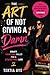 The Art of Not Giving a Damn: Craft Your Own Rules for a Stress-Free Life