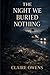 The Night We Buried Nothing