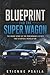 Blueprint for the Super Wagon: The Inside Story of the Performance Estate That Started a Revolution