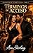 Términos de Acceso (Juramentos de la Tarjeta Negra) (Spanish Edition)
