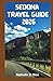 Sedona Travel Guide 2026: Affordable Stays, Must-See Attractions, Hiking Routes, and Local Secrets to Maximize Your Experience
