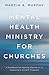 Mental Health Ministry for Churches: A Handbook for Getting Started or to Supplement Current Programs