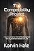 The Compatibility Project: How Humans Were Redesigned for Systems Instead of Life (The Coherence Series)