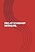 RELATIONSHIP MANUAL (The Relationship Playbook Series)