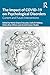 The Impact of COVID-19 on Psychological Disorders: Current and Future Interventions
