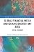 Global Financial Media and China's Greater Bay Area: Digital Dilemmas (Routledge Advances in Internationalizing Media Studies)