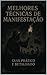 Melhores Técnicas de Manifestação - Guia Prático e Detalhado (Portuguese Edition)