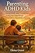 Parenting ADHD Kids: Social Skills and Friendships: Guiding Your Child Through Conversations, Boundaries, and Belonging (Calm Parenting Series)