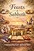 Feasts and Sabbath: Understanding God's Appointed Times