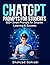 ChatGPT Prompts for Students: 800+ Smart Prompts to Boost Studying, Writing, Productivity, Memory, Exam Success, Creativity, and Personal Growth