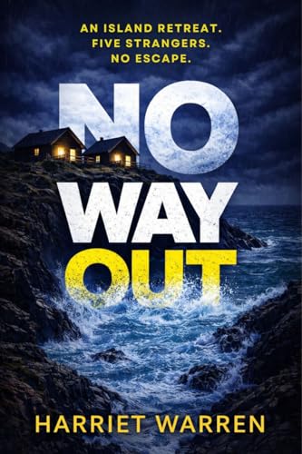 No Way Out: A Gripping Psychological Thriller Set on a Remote Island (Kindle Edition)