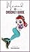 Mermaid Doll: crochet guide with video (Monoxatoys Crochet Patterns Series)