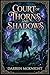 COURT OF THORNS AND SHADOWS