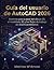 Guía del usuario de AutoCAD 2026: Dominio paso a paso del dibujo 2D, el modelado 3D y los flujos de trabajo de diseño profesional (Spanish Edition)