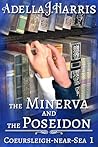 The Minerva and the Poseidon by Adella J. Harris
