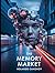 The Memory Market: In a world where memories are currency, forgetting might cost you everything.