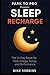Sleep Recharge: The 21 day ...