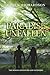 Paradise Unfallen: The human adventure God intended.