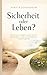 Sicherheit oder Leben?: Warum wir uns gegen unsere Träume entscheiden – und wie Veränderung trotzdem gelingt (German Edition)