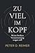 Zu viel im Kopf: Wenn Denken Verantwortung tragen soll (German Edition)