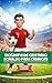 BIOGRAFIA DE CRISTIANO RONALDO PARA CRIANÇAS: A história inspiradora de um menino que se tornou uma lenda do futebol. (Portuguese Edition)