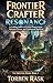 Frontier Crafter: Resonance : A Crafting LitRPG of System Progression, Network Power, and Settlement Building (The Greyveil Basin Book 2)