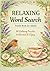 Relaxing Word Search Puzzle Book for Adults: 100 Calming Puzzles for Stress Relief & Mindfulness — Large Print Edition