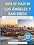 Guía de Viaje de Los Ángeles y San Diego 2026-2027: Desde el glamour de Los Ángeles hasta las playas de San Diego: dónde alojarse, qué hacer y cómo viajar como un profesional. (Spanish Edition)