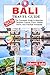 BALI TRAVEL GUIDE 2026: The Complete Guide to Beaches, Temples, Culture, Food, Hidden Gems, and Practical Itineraries