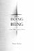 From Doing to Being  by Dane Butler