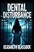 Dental Disturbance: The Escape