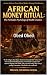 AFRICAN MONEY RITUAL: The F...