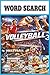 Word Search Volleyball: 50 Fun and Relaxing Volleyball‑Themed Word Search Puzzles for Teens, Adults, and Sports Fans