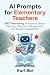 AI Prompts for Elementary T...