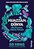 Muazzam Dünya: Beş Duyunun Ötesine Yolculuk