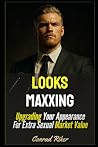 Looks Maxxing: Up...