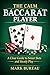 The Calm Baccarat Player: A Clear Guide to Smart Bets and Steady Play (The Calm Player Series)