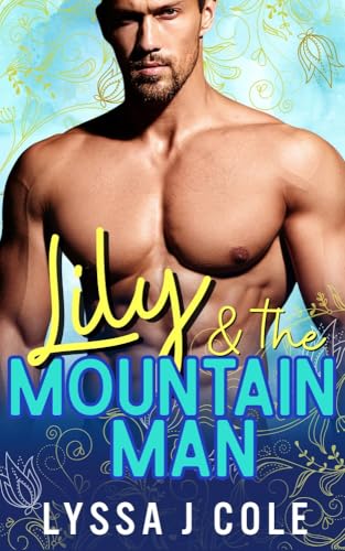 Lily and the Mountain Man (Kindle Edition)