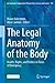 The Legal Anatomy of the Body: Health, Rights, and Politics in Times of Emergency (Ius Gentium: Comparative Perspectives on Law and Justice, 142)