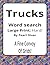 Trucks Large Print Word Search Puzzle Book: Large Print Word Searches about Transport, Work, Power, and Movement | 8.5 x 11 inches, 116 pages | 50+ ... Intrepid Explorers Series by Pearl Diver)