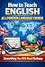 TEFL/TESOL COURSE MODULES 1 AND 2 (TEFL / TESOL TEACH ENGLISH AS A FOREIGN LANGUAGE MASTER SERIES COURSE (2026 EDITION))