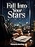 Fall Into Your Stars