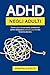 ADHD NEGLI ADULTI: come capire la tua mente, smetterla di sentirti sbagliato e costruire una vita che funziona davvero (Italian Edition)