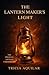 THE LANTERN MAKER'S LIGHT (THE PHOENIX ARTISAN CHRONICLES)