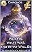 What Is, What Was, and What Will Be: A Clash of Gods™ Story